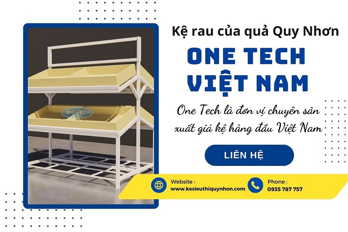 One Tech - Đơn vị cung cấp kệ rau củ ở Quy Nhơn